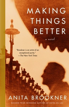 Making Things Better (2004) by Anita Brookner