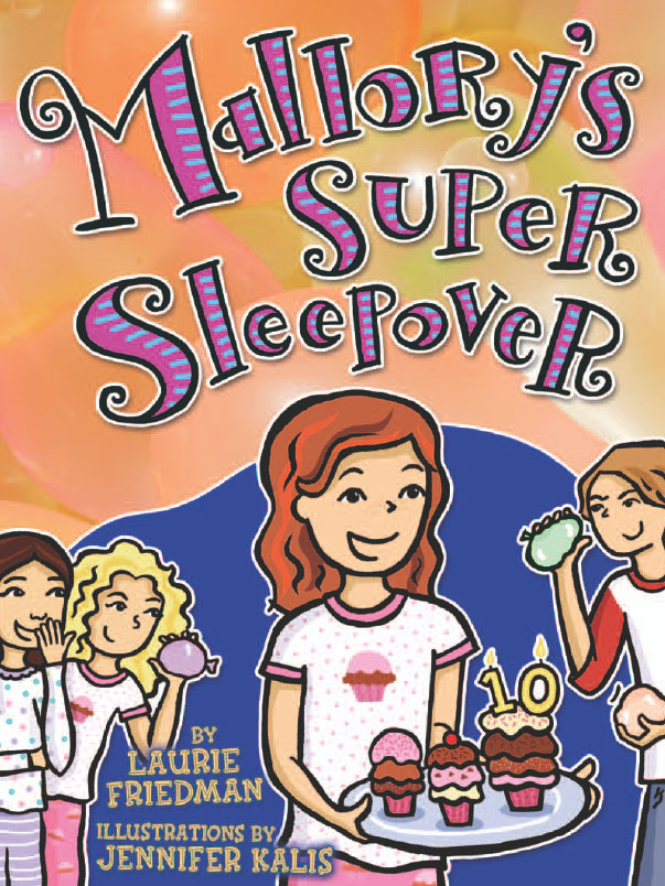 Mallory's Super Sleepover by Laurie Friedman