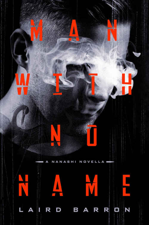 Man with No Name: A Nanashi Novella by Laird Barron