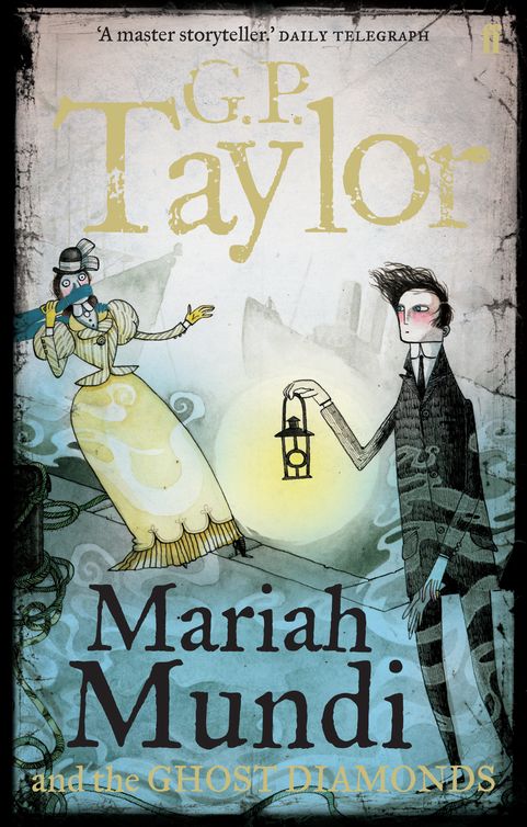 Mariah Mundi and the Ghost Diamonds (2008) by G.P. Taylor