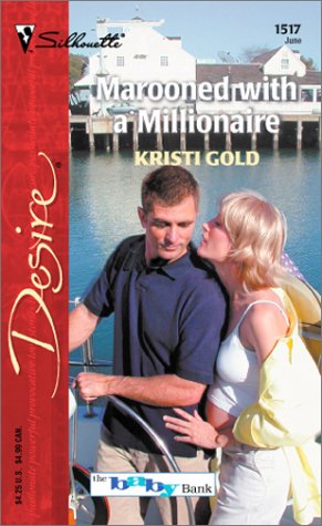 Marooned with a Millionaire (2003) by Kristi Gold