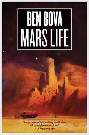Mars Life (2008) by Ben Bova
