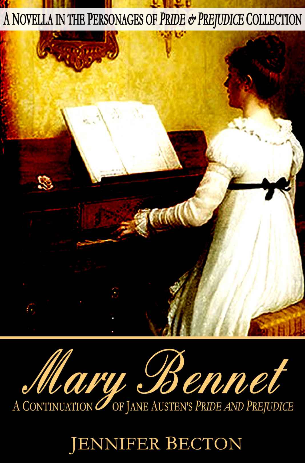 Mary Bennet: A Novella in the Personages of Pride & Prejudice Collection by Jennifer Becton