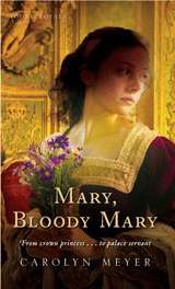 Mary, Bloody Mary (2001) by Carolyn Meyer