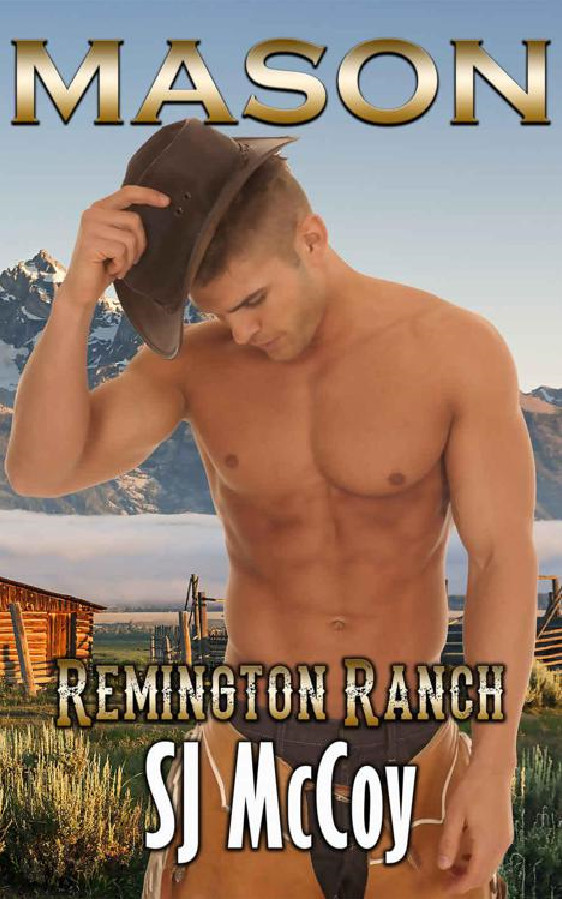 Mason (Remington Ranch Book 1) (Contemporary Western Romance) by S.J. McCoy