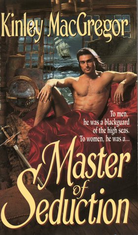 Master of Seduction (2005) by Kinley MacGregor