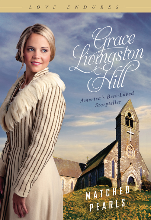 MATCHED PEARLS (2013) by Grace Livingston Hill