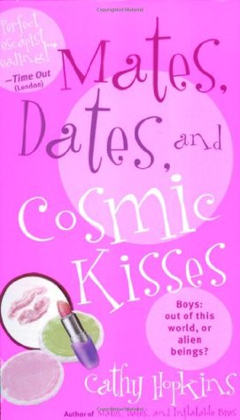 Mates, Dates, and Cosmic Kisses (2003) by Cathy Hopkins