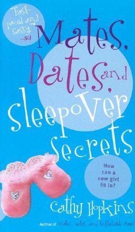 Mates, Dates, and Sleepover Secrets (2003) by Cathy Hopkins