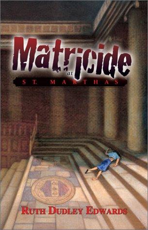 Matricide at St. Martha's by Ruth Dudley Edwards