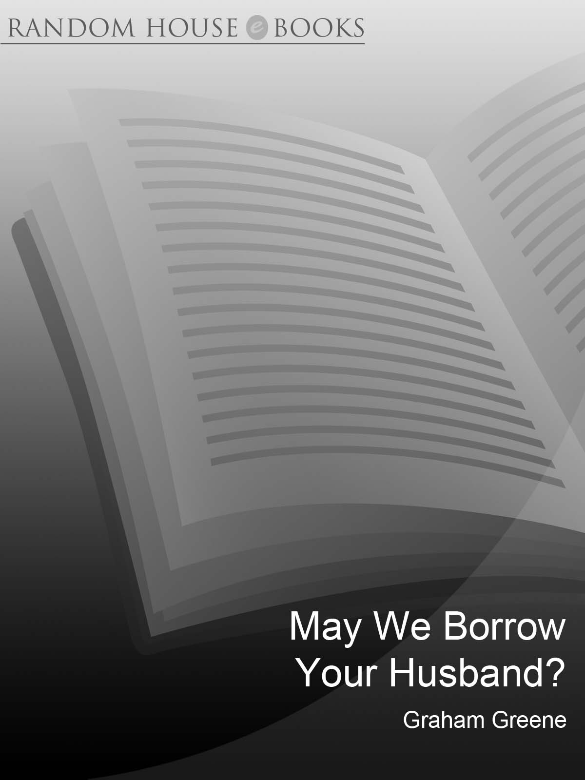May We Borrow Your Husband? (2000) by Graham Greene
