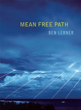 Mean Free Path (2010) by Ben Lerner