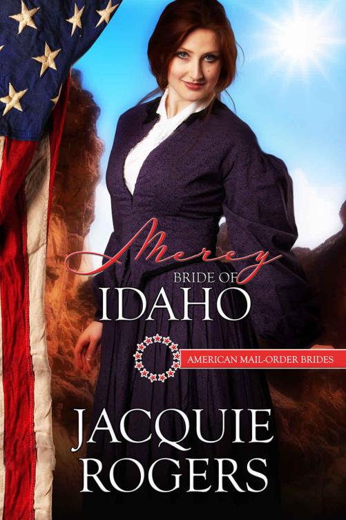 Mercy: Bride of Idaho (American Mail-Order Bride 43) by Jacquie Rogers