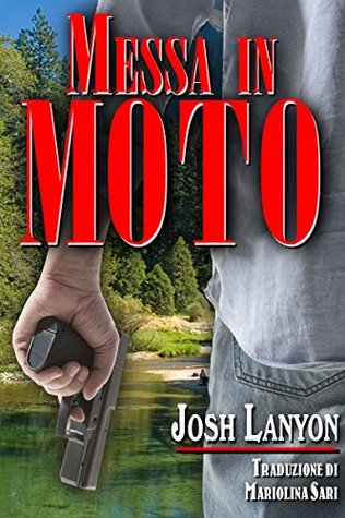 Messa in moto: Terreno Pericoloso 5 (2014) by Josh Lanyon