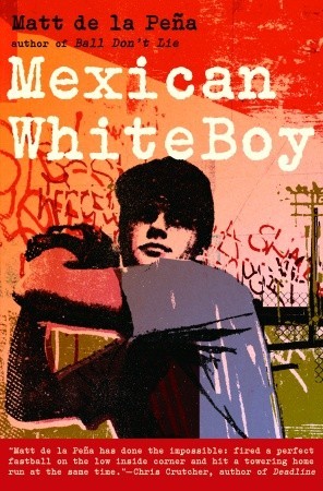 Mexican WhiteBoy (2008) by Matt de la Pena