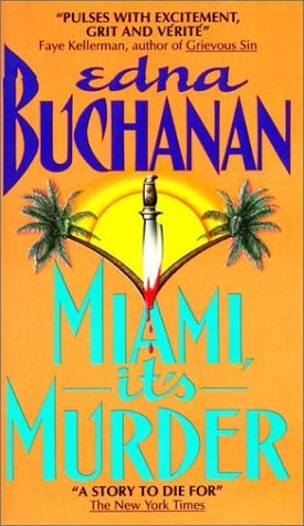 Miami, It's Murder (2000) by Edna Buchanan