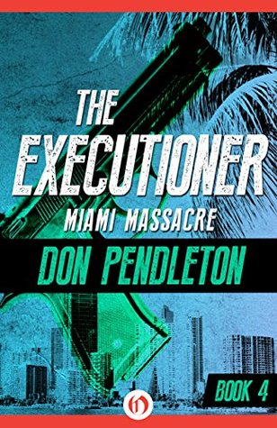 Miami Massacre (2014) by Don Pendleton