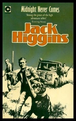Midnight Never Comes (1976) by Jack Higgins