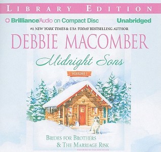 Midnight Sons Volume 1: Brides for Brothers and The Marriage Risk (2010) by Debbie Macomber