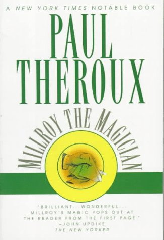 Millroy the Magician (1995) by Paul Theroux