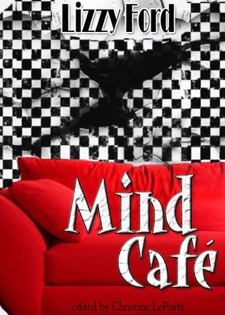 Mind Café (2010) by Lizzy Ford