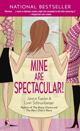 Mine Are Spectacular! (2006) by Janice Kaplan