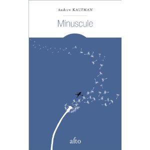 Minuscule (2012) by Andrew Kaufman