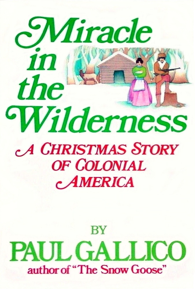 Miracle in the Wilderness by Paul Gallico