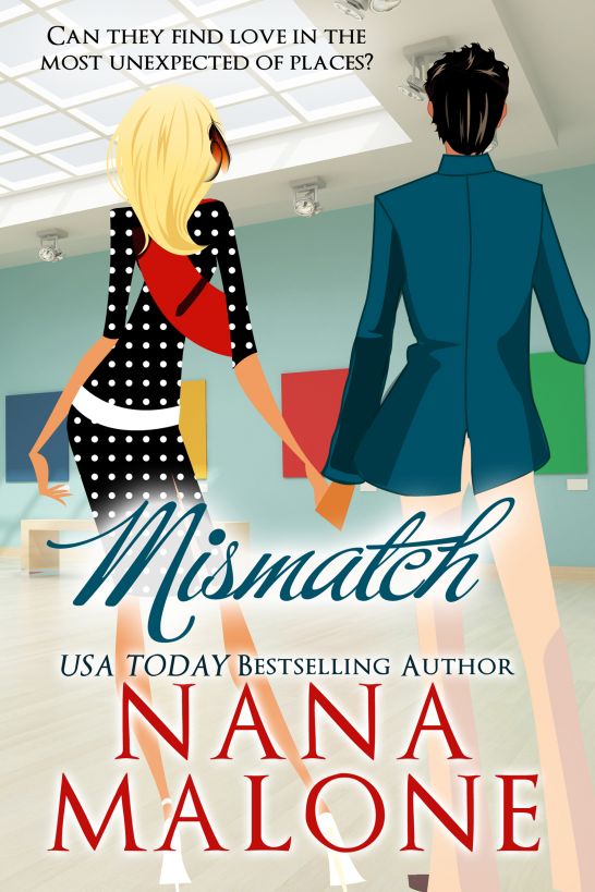 MisMatch (A Humorous Contemporary Romance) by Nana Malone
