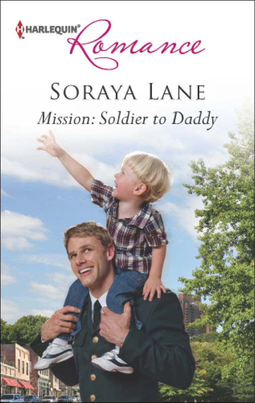 Mission: Soldier to Daddy (2012) by Soraya Lane