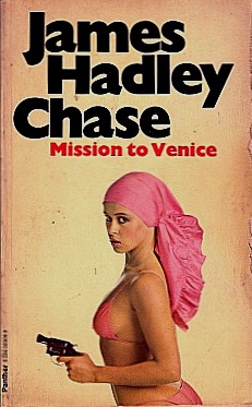 Mission To Venice (1973) by James Hadley Chase