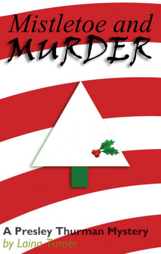 Mistletoe & Murder by Laina Turner