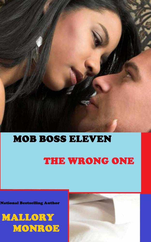 Mob Boss Eleven- The Wrong One (The Mob Boss Series Book 11)