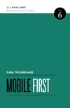 Mobile First (2011) by Luke Wroblewski