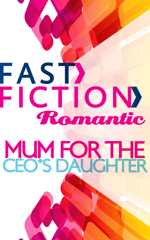 Mom for the CEO's Daughter (2013) by Susan Meier
