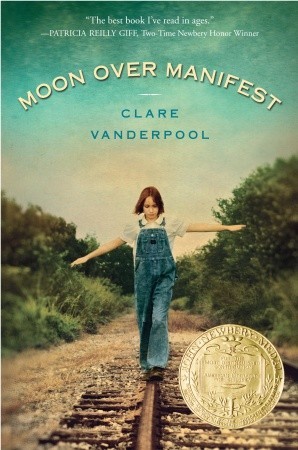 Moon Over Manifest (2010) by Clare Vanderpool