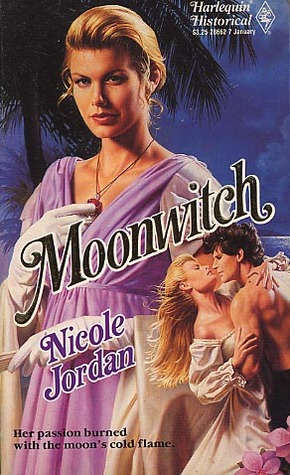 Moonwitch (Harlequin Historical, No 62) (1990) by Nicole Jordan