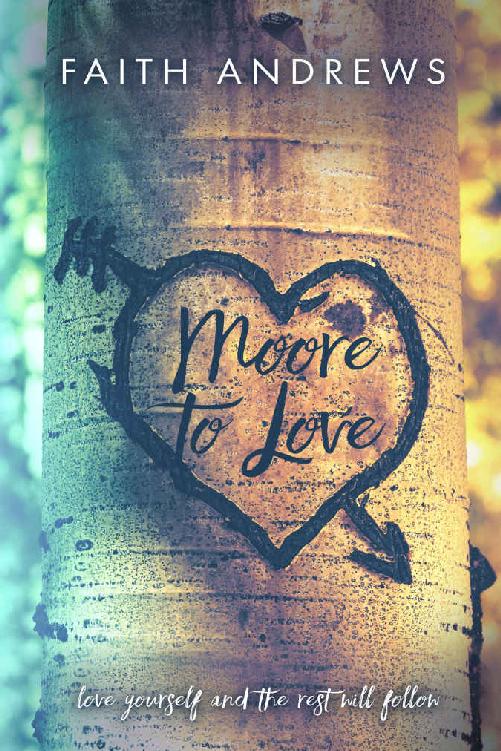 Moore To Love by Faith  Andrews