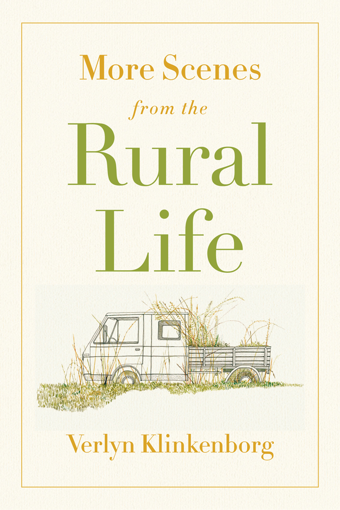 More Scenes from the Rural Life (2013) by Verlyn Klinkenborg