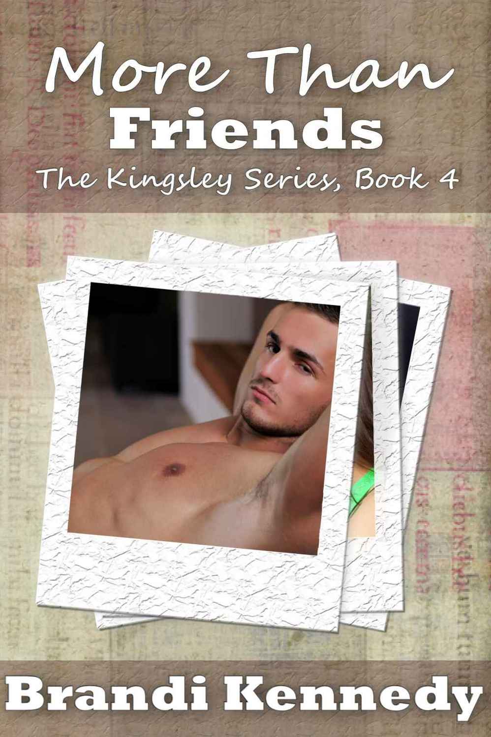 More Than Friends (Kingsley #4) by Brandi Kennedy
