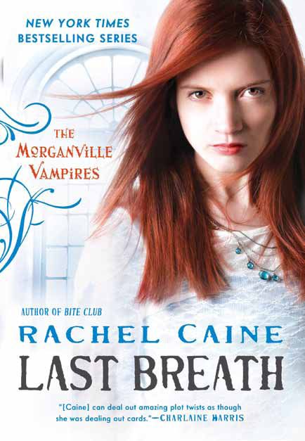 Morganville Vampires 11: Last Breath by Rachel Caine