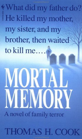 Mortal Memory (1994) by Thomas H. Cook