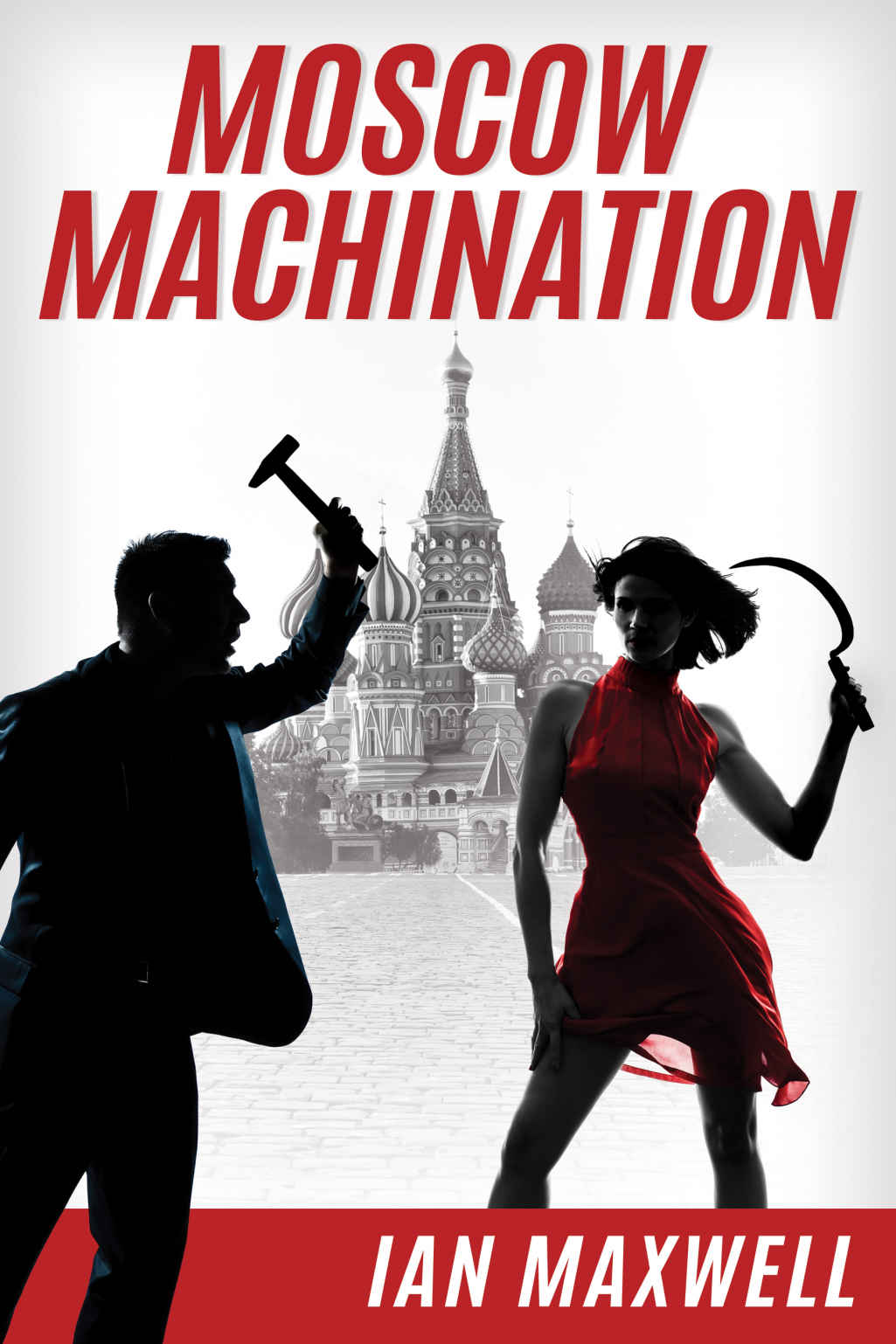 Moscow Machination by Ian Maxwell