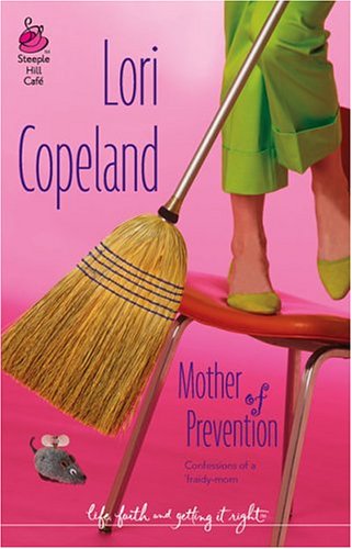 Mother of Prevention (2005) by Lori Copeland