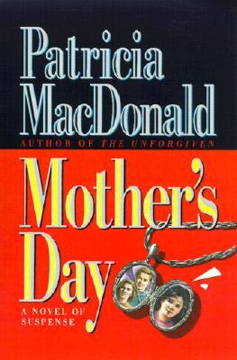Mother's Day (1994) by Patricia MacDonald