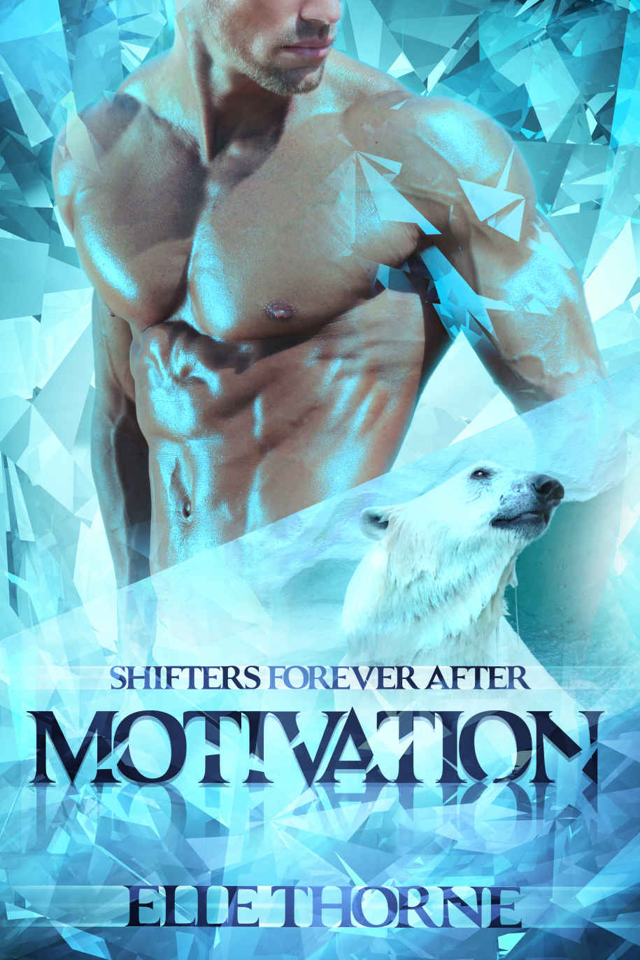 Motivation (Shifters Forever After# 3) by Elle Thorne