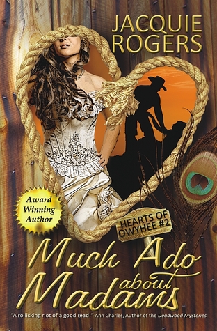 Much Ado About Madams (2012) by Jacquie Rogers