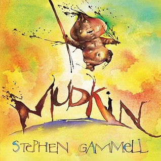 Mudkin (2011) by Stephen Gammell