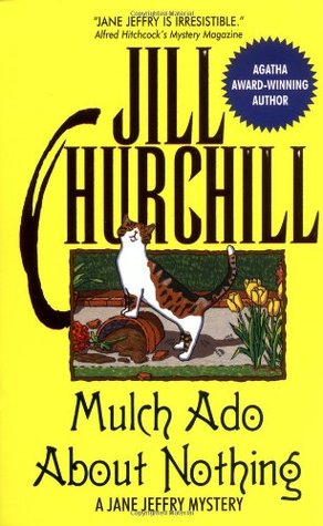 Mulch Ado About Nothing (2001) by Jill Churchill