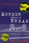 Murder Takes a Break (1997) by Bill Crider